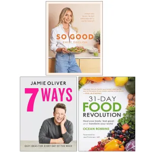 So Good, 7 Ways Easy Ideas for Your Favourite Ingredients & 31-Day Food Revolution 3 Books Collection Set