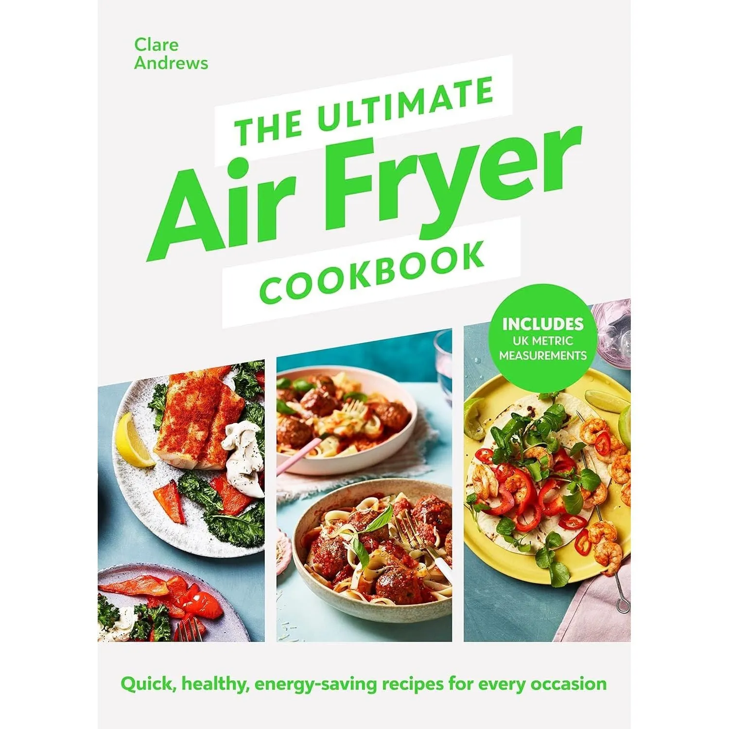 The Ultimate Air Fryer Cookbook, Cook Smart Air Fryer, Quick & Easy Air Fryer Cookbook 3 Books Collection Set