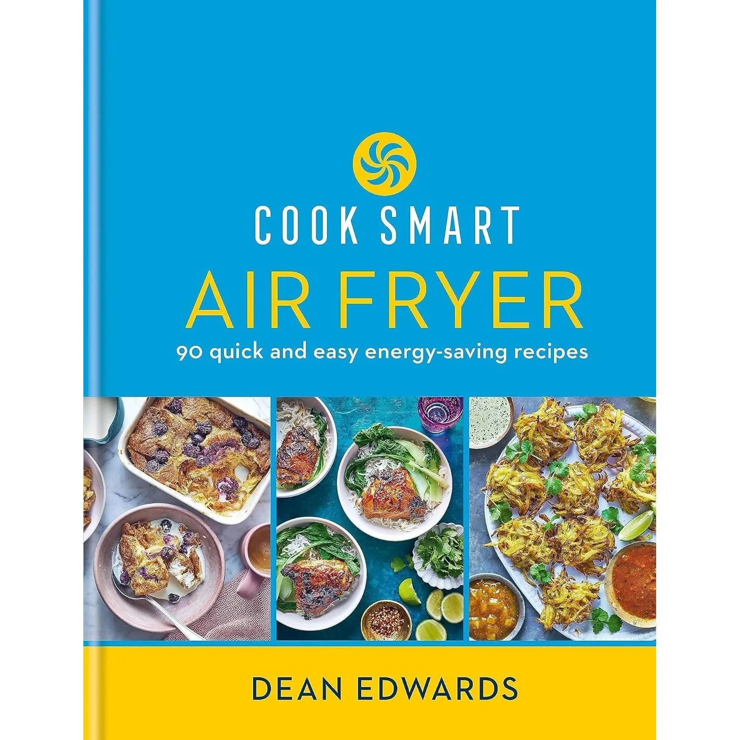 The Ultimate Air Fryer Cookbook, Cook Smart Air Fryer, Quick & Easy Air Fryer Cookbook 3 Books Collection Set